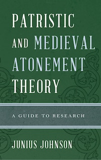 Front cover_Patristic And Medieval Atonement Theory