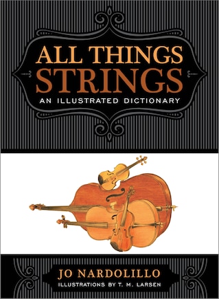 All Things Strings: An Illustrated Dictionary