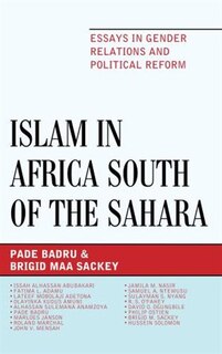 Islam In Africa South Of The Sahara: Essays In Gender Relations And Political Reform