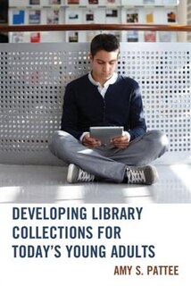 Front cover_Developing Library Collections For Today's Young Adults