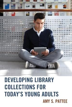 Front cover_Developing Library Collections For Today's Young Adults