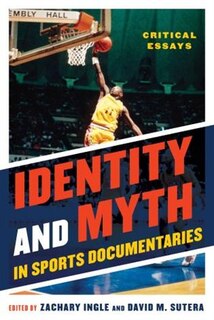 Front cover_Identity And Myth In Sports Documentaries