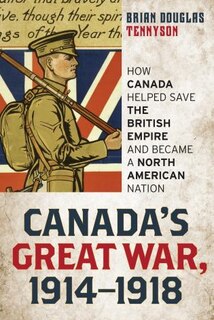 Couverture_Canada's Great War, 1914-1918