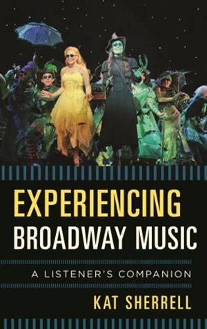 Front cover_Experiencing Broadway Music