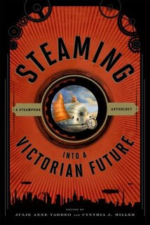 Front cover_Steaming Into A Victorian Future