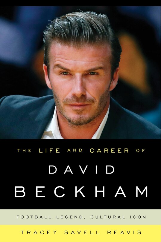 Front cover_The Life and Career of David Beckham