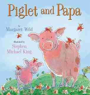Piglet and Papa by Margaret Wild
