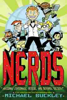 National Espionage, Rescue, and Defense Society (NERDS Book One) by Michael Buckley