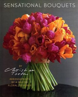 Front cover_Sensational Bouquets By Christian Tortu