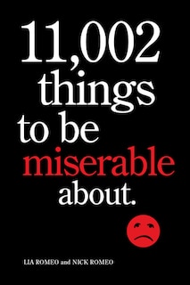 Front cover_11,002 Things to Be Miserable About