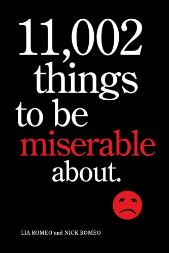 Front cover_11,002 Things to Be Miserable About