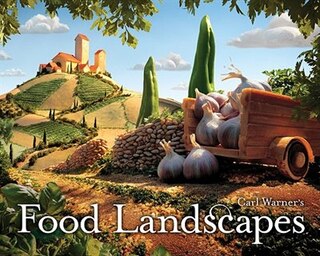 Front cover_Carl Warner's Food Landscapes