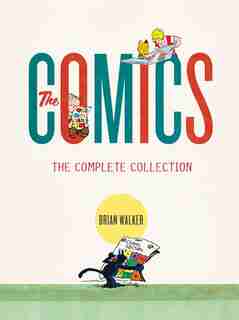 The Comics: The Complete Collection by Brian Walker