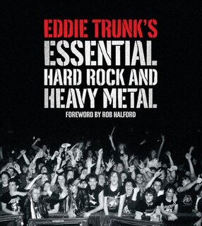 Couverture_Eddie Trunk's Essential Hard Rock And Heavy Metal
