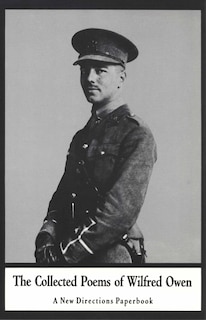 The Collected Poems Of Wilfred Owen