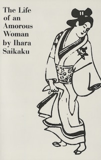 Front cover_The Life Of An Amorous Woman And Other Writings
