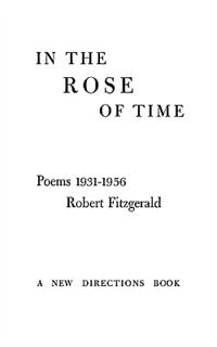 In The Rose Of Time: Poems, 1939-1956