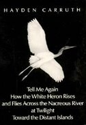 Couverture_Tell Me Again How the White Heron Rises. . . . : Poetry