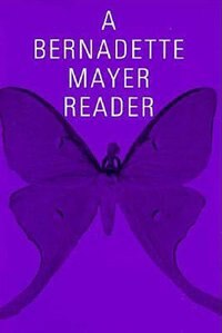Front cover_A Bernadette Mayer Reader