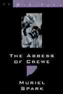 The Abbess Of Crewe: A Modern Morality Tale de Muriel Spark