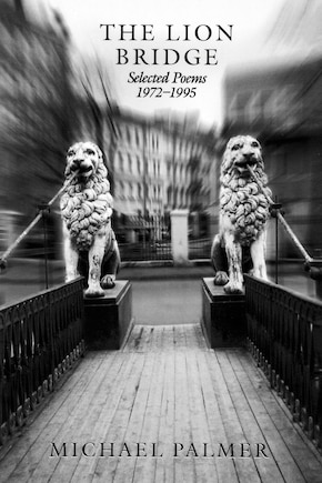 The Lion Bridge: Selected Poems 1972-1995