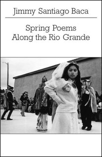 Front cover_Spring Poems Along The Rio Grande