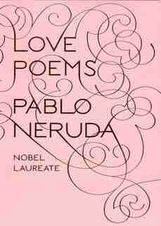 Love Poems by Pablo Neruda