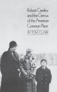 Couverture_Robert Creeley & The Genius Of The American Common Place