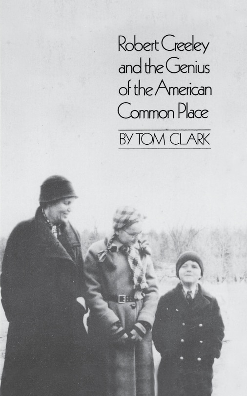 Couverture_Robert Creeley & The Genius Of The American Common Place