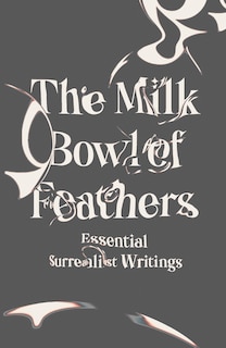 Front cover_The Milk Bowl Of Feathers