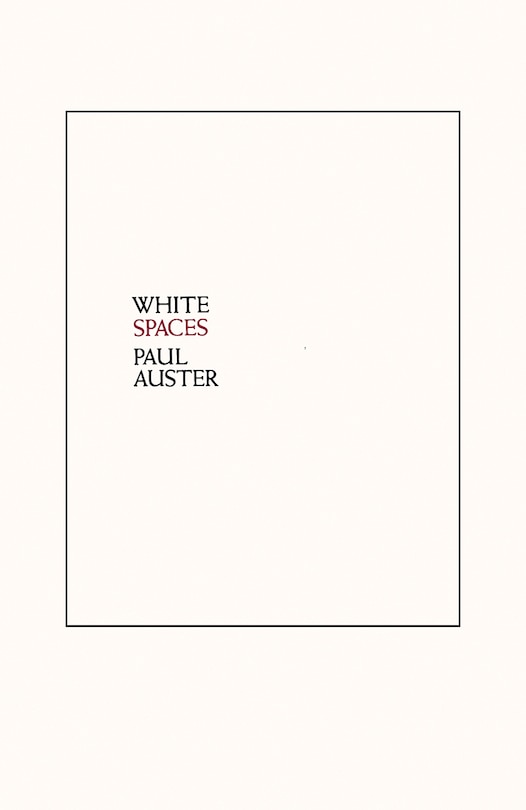 White Spaces: Selected Poems And Early Prose