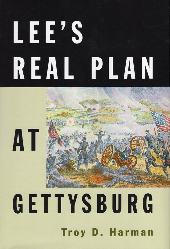 Couverture_Lee's Real Plan At Gettysburg