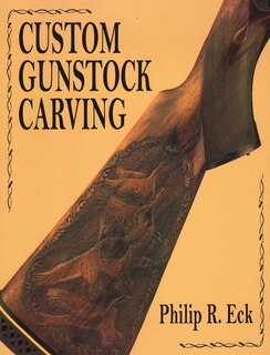 Front cover_Custom Gunstock Carving