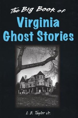 Front cover_The Big Book Of Virginia Ghost Stories