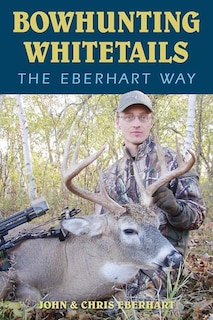 Front cover_Bowhunting Whitetails The Eberhart Way