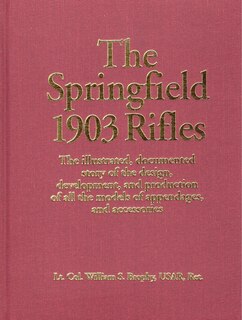 Front cover_The Springfield 1903 Rifles