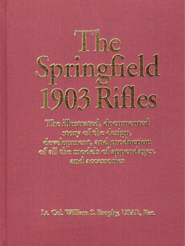Front cover_The Springfield 1903 Rifles