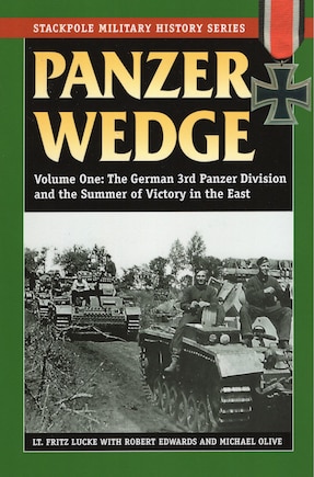 Panzer Wedge: The German 3rd Panzer Division And The Summer Of Victory In The East