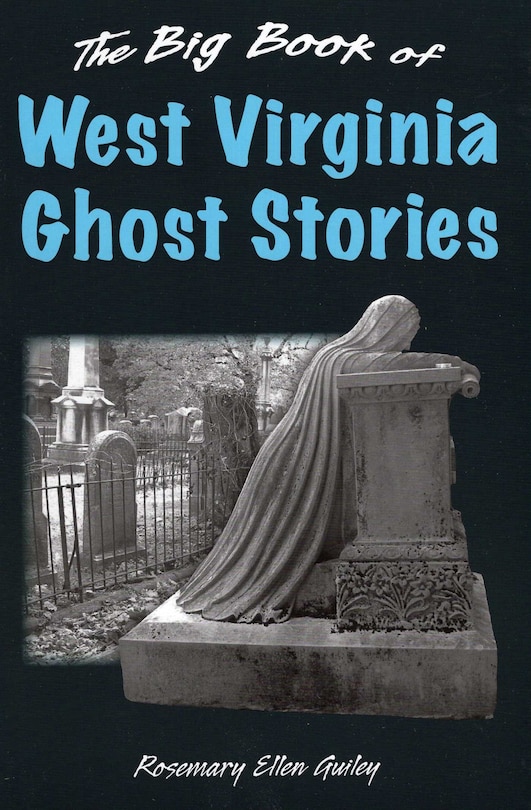 Front cover_Big Book of West Virginia Ghost Stories