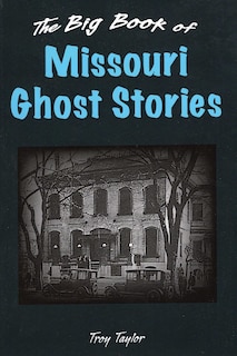 Couverture_Big Book of Missouri Ghost Stories