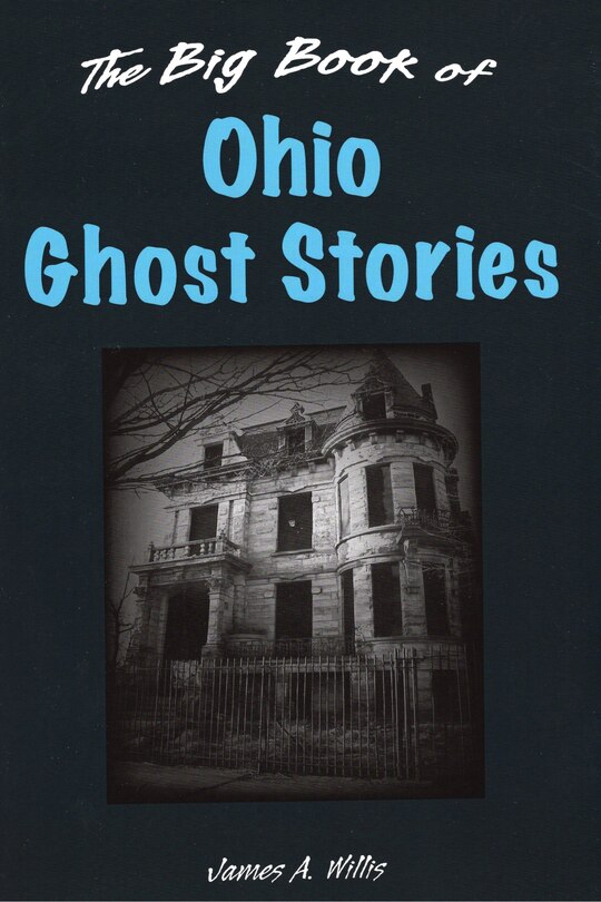 Front cover_The Big Book of Ohio Ghost Stories