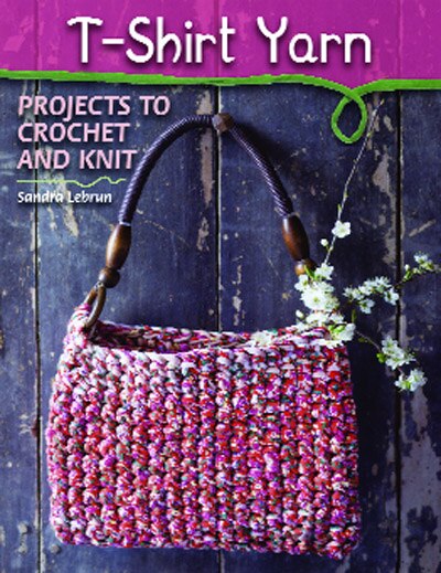 T shirt Yarn Projects To Crochet And Knit