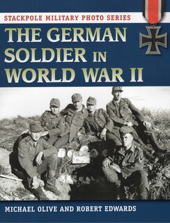 Front cover_The German Soldier In World War Ii