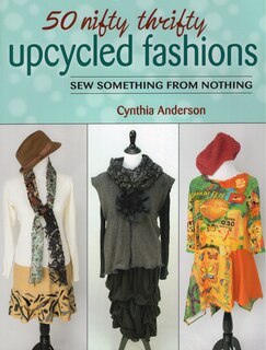 Front cover_50 Nifty Thrifty Upcycled Fashions