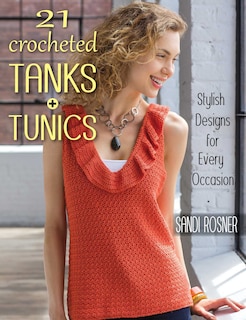 Front cover_21 Crocheted Tanks + Tunics