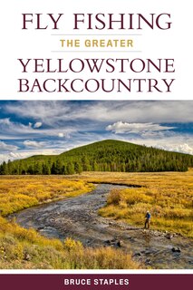 Couverture_Fly Fishing The Greater Yellowstone Backcountry