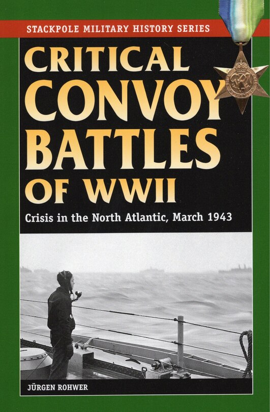 Front cover_Critical Convoy Battles Of Wwii