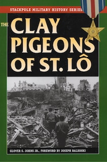 Front cover_The Clay Pigeons Of St. Lo