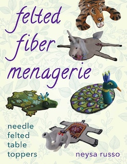 Front cover_Felted Fiber Menagerie