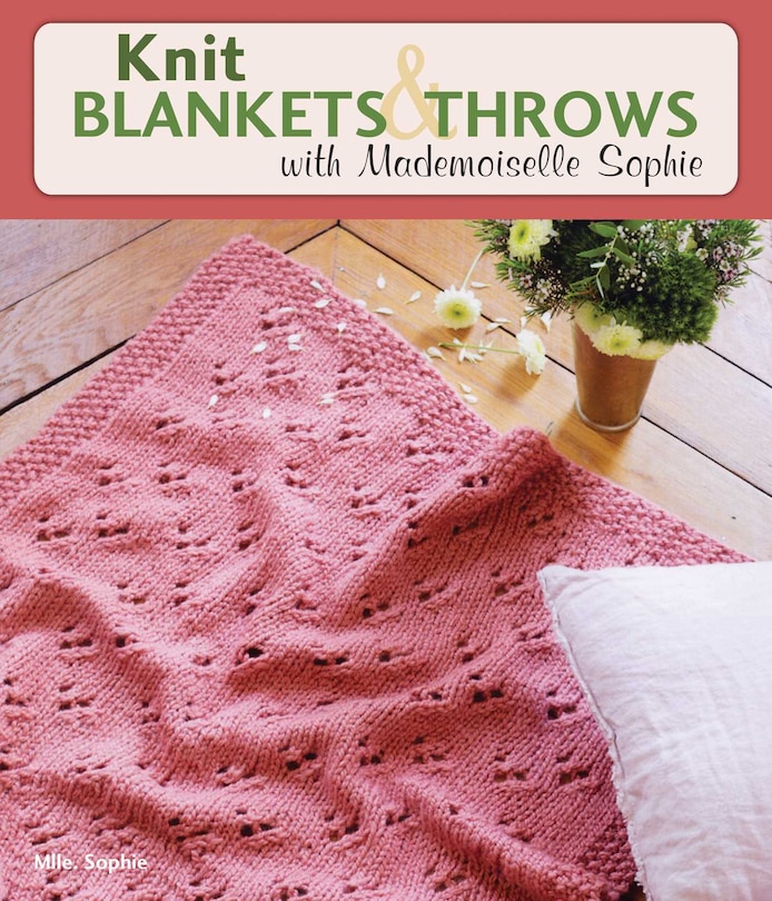 Front cover_Knit Blankets And Throws With Mademoiselle Sophie